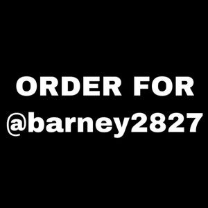 ORDER FOR @barney2827